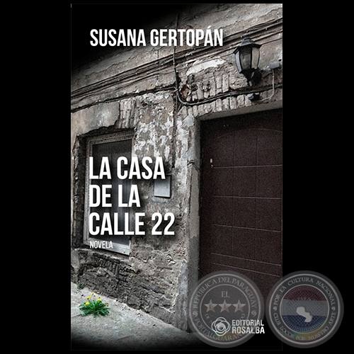 LA CASA DE LA CALLE 22 - Novela de SUSANA GERTOPN - Ao 2020